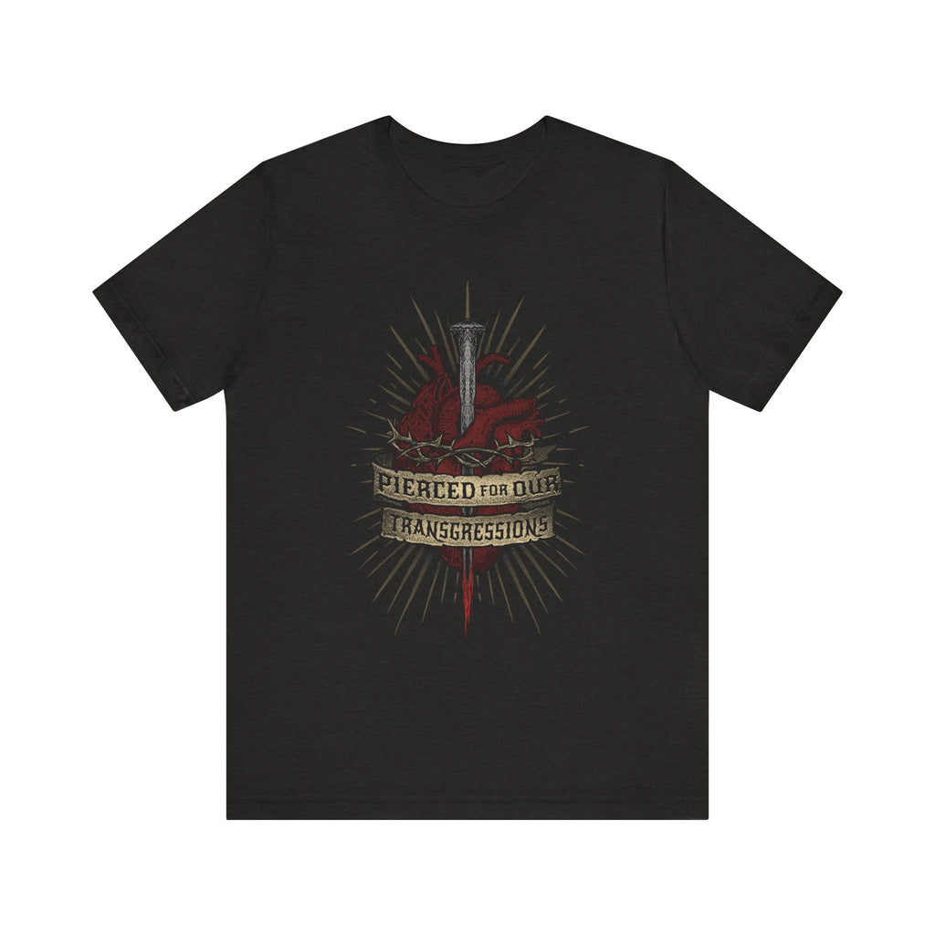 Pierced for our Transgressions | Unisex Graphic Tee